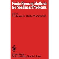 Finite Element Methods for Nonlinear Problems: Proceedings of the Europe-US Symp [Paperback]