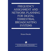 Frequency Assignment and Network Planning for Digital Terrestrial Broadcasting S [Hardcover]