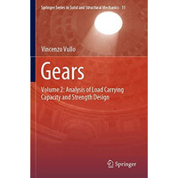 Gears: Volume 2: Analysis of Load Carrying Capacity and Strength Design [Paperback]