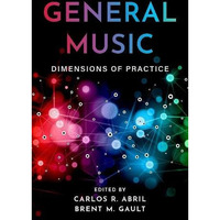 General Music: Dimensions of Practice [Paperback]
