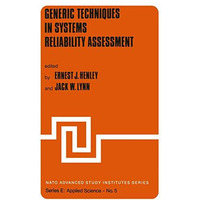 Generic Techniques in Systems Reliability Assessment [Paperback]