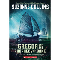 Gregor and the Prophecy of Bane (The Underland Chronicles #2): Gregor The Overla [Paperback]