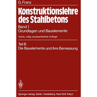 Grundlagen und Bauelemente: Teil B: Die Bauelemente und ihre Bemessung [Paperback]