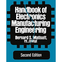 Handbook of Electronics Manufacturing Engineering [Paperback]