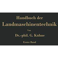 Handbuch der Landmaschinentechnik: F?r Studierende, Ingenieure und maschinentech [Paperback]