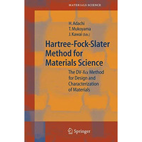 Hartree-Fock-Slater Method for Materials Science: The DV-X Alpha  Method for Des [Hardcover]