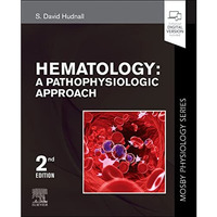 Hematology: A Pathophysiologic Approach (Mosby Physiology Series) [Paperback]