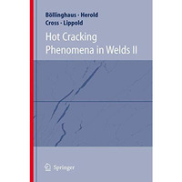 Hot Cracking Phenomena in Welds II [Hardcover]