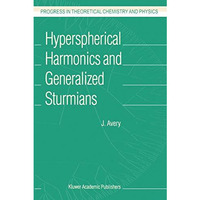 Hyperspherical Harmonics and Generalized Sturmians [Paperback]
