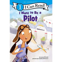 I Want to Be a Pilot [Paperback]