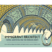 Immigrant Architect: Rafael Guastavino and the American Dream [Paperback]