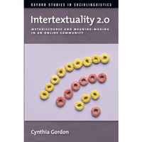 Intertextuality 2.0: Metadiscourse and Meaning-Making in an Online Community [Paperback]