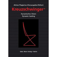 Kreuzschwinger: Dynamisches Sitzen / Dynamic Seating [Hardcover]