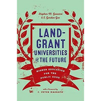 LAND GRANT UNIVERSITIES FOR THE FUTURE [Hardcover]