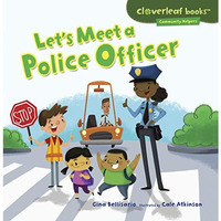 Let's Meet A Police Officer (cloverleaf Books - Community Helpers) [Paperback]