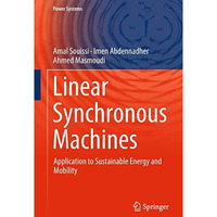 Linear Synchronous Machines: Application to Sustainable Energy and Mobility [Hardcover]