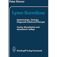 Lyme-Borreliose: Epidemiologie, ?tiologie, Diagnostik, Klinik und Therapie [Paperback]