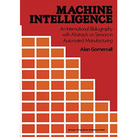 Machine Intelligence: An International Bibliography with Abstracts of Sensors in [Paperback]