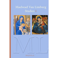 Maelwael Van Lymborch Studies I [Hardcover]