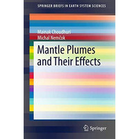 Mantle Plumes and Their Effects [Paperback]