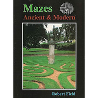 Mazes: Ancient and Modern [Paperback]