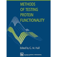 Methods of Testing Protein Functionality [Paperback]