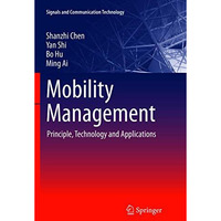 Mobility Management: Principle, Technology and Applications [Paperback]