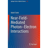 Near-Field-Mediated PhotonElectron Interactions [Paperback]