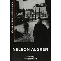 Nelson Algren: A Collection of Critical Essays [Hardcover]