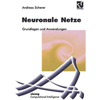 Neuronale Netze: Grundlagen und Anwendungen [Paperback]