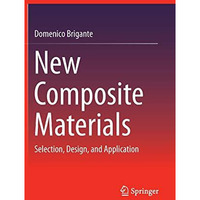 New Composite Materials: Selection, Design, and Application [Hardcover]