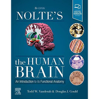 Nolte's The Human Brain: An Introduction to its Functional Anatomy [Paperback]