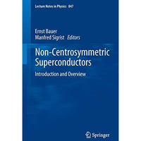 Non-Centrosymmetric Superconductors: Introduction and Overview [Paperback]
