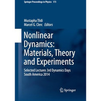 Nonlinear Dynamics: Materials, Theory and Experiments: Selected Lectures, 3rd Dy [Paperback]