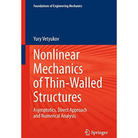Nonlinear Mechanics of Thin-Walled Structures: Asymptotics, Direct Approach and  [Hardcover]