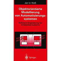 Objektorientierte Modellierung von Automatisierungssystemen: Software Engineerin [Paperback]