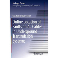Online Location of Faults on AC Cables in Underground Transmission Systems [Paperback]