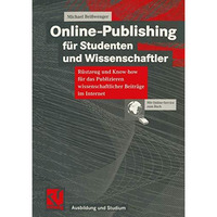 Online-Publishing f?r Studenten und Wissenschaftler: R?stzeug und Know-how f?r d [Paperback]