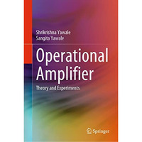 Operational Amplifier: Theory and Experiments [Hardcover]
