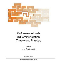 Performance Limits in Communication Theory and Practice [Hardcover]