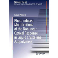 Photoinduced Modifications of the Nonlinear Optical Response in Liquid Crystalli [Paperback]