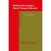 Photonic Slot Routing in Optical Transport Networks [Paperback]