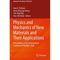 Physics and Mechanics of New Materials and Their Applications: Proceedings of th [Paperback]