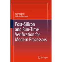 Post-Silicon and Runtime Verification for Modern Processors [Paperback]