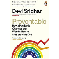 Preventable: How a Pandemic Changed the World & How to Stop the Next One [Paperback]