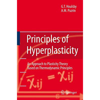 Principles of Hyperplasticity: An Approach to Plasticity Theory Based on Thermod [Hardcover]