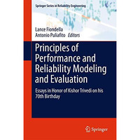 Principles of Performance and Reliability Modeling and Evaluation: Essays in Hon [Hardcover]