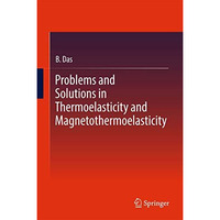 Problems and Solutions in Thermoelasticity and Magneto-thermoelasticity [Hardcover]