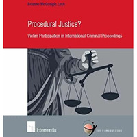 Procedural Justice?: Victim Participation in International Criminal Proceedings [Paperback]