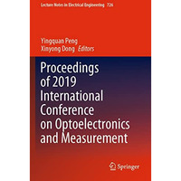 Proceedings of 2019 International Conference on Optoelectronics and Measurement [Paperback]